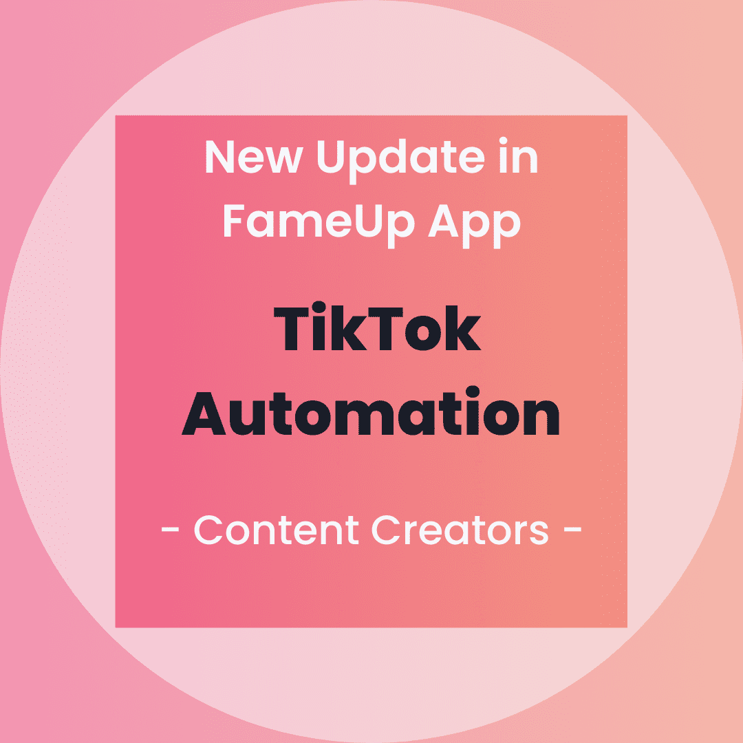 New Update In FameUp App TikTok Automation Content Creators 